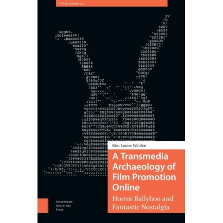 A Transmedia Archaeology of Film Promotion Online: Horror Ballyhoo and Fantastic Nostalgia