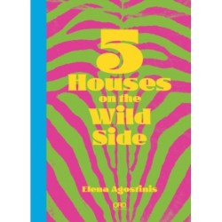 Five Houses On The Wild Side