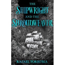 The Shipwright and the Shroudweaver: Tolkien meets Jemisin in this sensational epic fantasy debut filled with fallen gods and forbidden magic