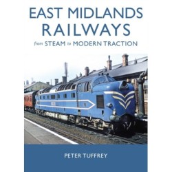 East Midlands Railways: From Steam to Modern Traction