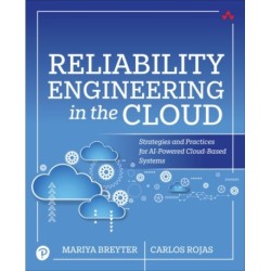 Reliability Engineering in the Cloud: Strategies and Practices for AI-Powered Cloud-Based Systems