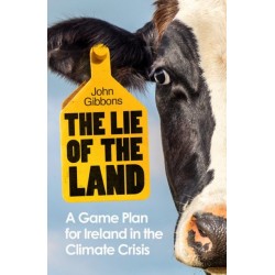 The Lie of the Land: A Game Plan for Ireland in the Climate Crisis