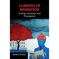 Climates of Migration: Ecology, Literature, and Propaganda