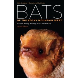 Bats of the Rocky Mountain West: Natural History, Ecology, and Conservation