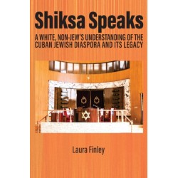Shiksa Speaks: A White, Non-Jew’s Understanding of the Cuban Jewish Diaspora and Its Legacy