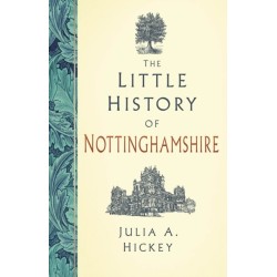 The Little History of Nottinghamshire