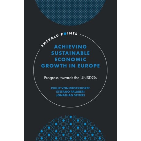 Achieving Sustainable Economic Growth in Europe: Progress towards the UNSDGs
