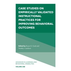 Case Studies on Empirically Validated Instructional Practices for Improving Behavioral Outcomes