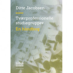 Tværprofessionelle studiegrupper: En håndbog