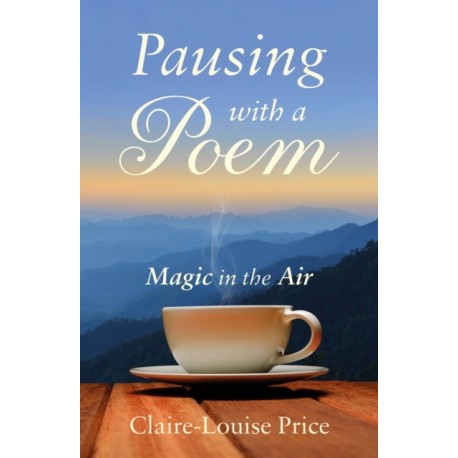 Pausing with a Poem: Magic in the Air