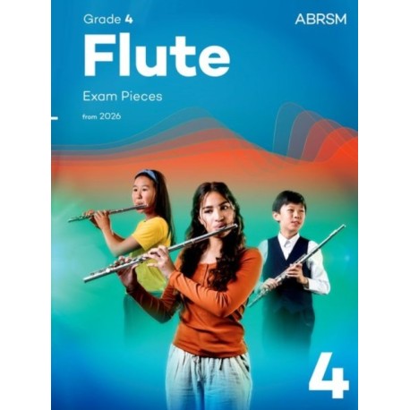 Flute Exam Pieces from 2026, ABRSM Grade 4: Selected from the syllabus from 2026. Flute Part & Piano Accompaniment