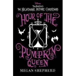 Disney Tim Burton's The Nightmare Before Christmas: Hour of the Pumpkin Queen: The stunning sequel to Sally's adventures