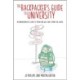 The Backpacker's Guide to University: An undergraduates guide to travelling well and staying the course