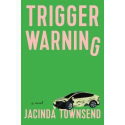 Trigger Warning: A Novel