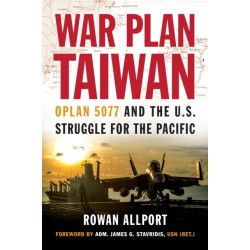 War Plan Taiwan: OPLAN 5077 and the U.S. Struggle for the Pacific