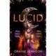 Lucid: The mind-blowing, genre-bending fantasy debut dreams are made of!