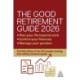 The Good Retirement Guide 2026: Manage Your Pension, Control Your Finances, Plan your Life Beyond Work