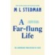 A Far-flung Life