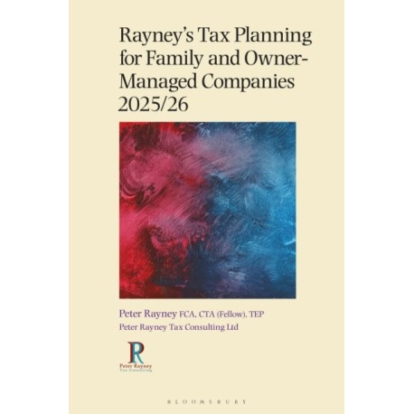 Rayney's Tax Planning for Family and Owner-Managed Companies 2025/26
