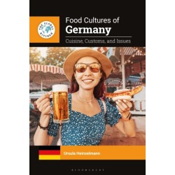 Food Cultures of Germany: Cuisine, Customs, and Issues