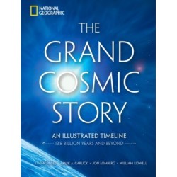 The Grand Cosmic Story: An Illustrated Timeline 13.8 Billion Years and Beyond