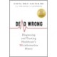 Dead Wrong: Diagnosing and Treating Healthcare's Misinformation Illness