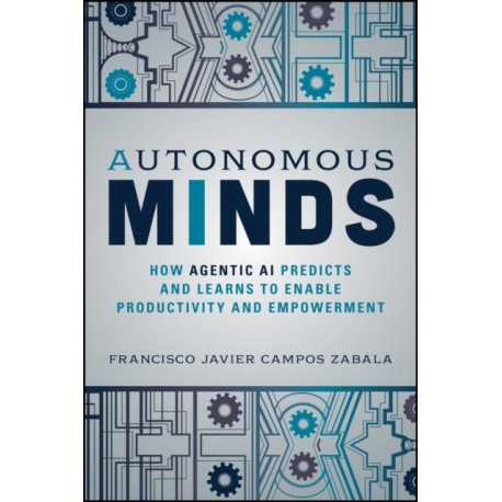 Autonomous Minds: How Agentic AI Predicts and Learns to Enable Productivity and Empowerment