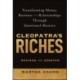 Cleopatra's Riches: Transforming Money, Business, and Relationships Through Emotional Mastery, Revised and Updated