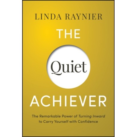 The Quiet Achiever: Your Journey to Authentic Confidence