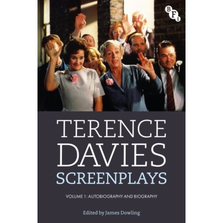 Terence Davies Screenplays, Volume I: Autobiography and Biography