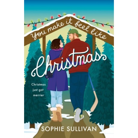 You Make It Feel Like Christmas: A Novel