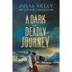 A Dark and Deadly Journey: An Evelyne Redfern Mystery
