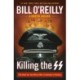 Killing the SS: The Hunt for the Worst War Criminals in History