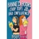 Banned Books, Crop Tops, and Other Bad Influences