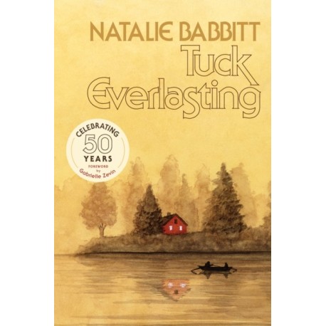Tuck Everlasting: 50th Anniversary Edition