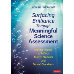 Surfacing Brilliance Through Meaningful Science Assessment: Shifting Practice to Reflect Today's Students and Today's Standards