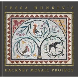 Tessa Hunkin's Hackney Mosaic Project