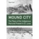 Mound City: The Place of the Indigenous Past and Present in St. Louis