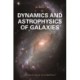 Dynamics and Astrophysics of Galaxies