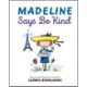 Madeline Says Be Kind