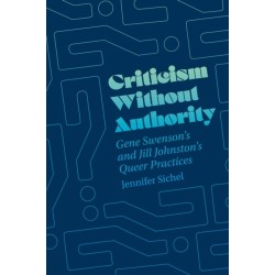 Criticism Without Authority: Gene Swenson's and Jill Johnston’s Queer Practices