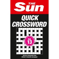The Sun Quick Crossword Book 13: 250 Fun Crosswords from Britain’s Favourite Newspaper