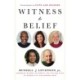 Witness to Belief: Reflections on Faith and Meaning