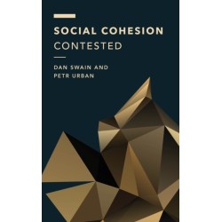 Social Cohesion Contested: Living Together Beyond the Neoliberal Regime