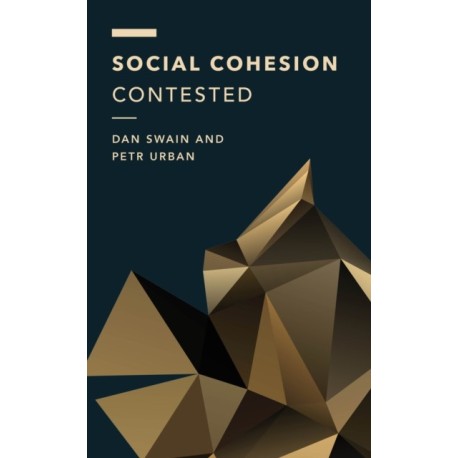 Social Cohesion Contested: Living Together Beyond the Neoliberal Regime