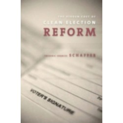 The Hidden Costs of Clean Election Reform