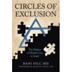 Circles of Exclusion: The Politics of Health Care in Israel