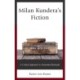Milan Kundera's Fiction: A Critical Approach to Existential Betrayals