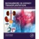 Biomarkers in Kidney Transplantation: Clinical Aspects and Laboratory Determinations