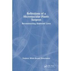 Reflections of a Microvascular Plastic Surgeon: Reconstructing Shattered Lives
